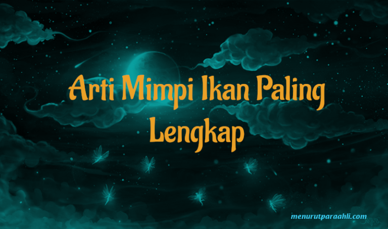 Arti Mimpi Ikan Paling Lengkap - Menurut Para Ahli