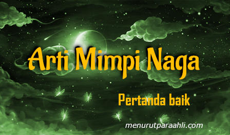 Arti Mimpi Naga  Menurut Pertanda Baik Dan Buruk Menurut 